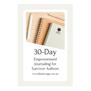 30 Day Empowerment Journaling for Survivor Authors by Susan Dunlop at Blue Borage